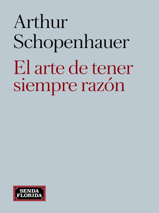 Title details for El arte de tener siempre razón by Arthur Schopenhauer - Available